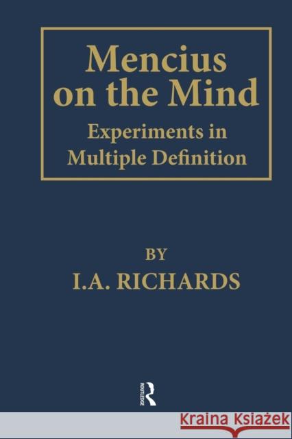 Mencius on the Mind: Experiments in Multiple Definition I. A. Richards 9781138863156 Routledge