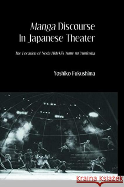 Manga Discourse in Japan Theatre Fukushima 9781138863644