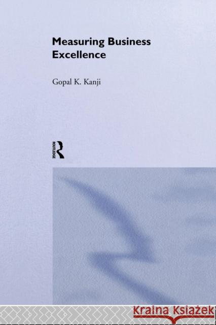 Measuring Business Excellence Gopal K. Kanji 9781138863996 Routledge