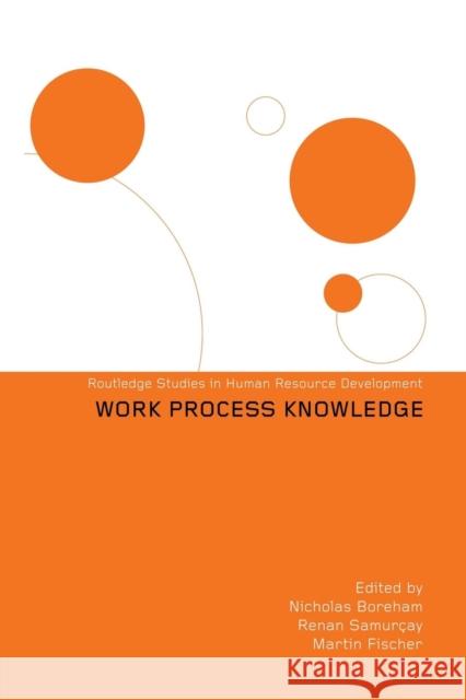 Work Process Knowledge Nicholas Boreham Martin Fischer 9781138864009 Routledge