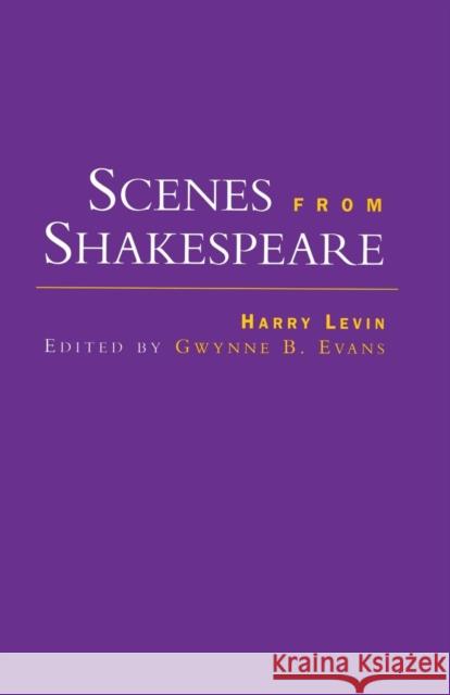 Scenes from Shakespeare Harry Levin   9781138864450 Taylor and Francis
