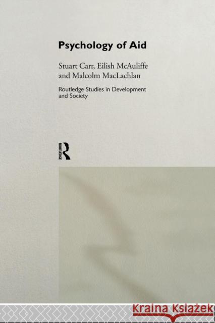 Psychology of Aid Stuart Carr Mac MacLachlan  9781138865730 Routledge