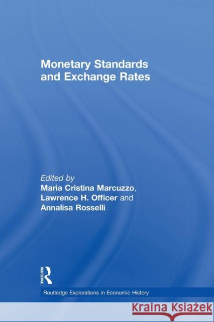 Monetary Standards and Exchange Rates Maria Cristina Marcuzzo Lawrence H. Officer 9781138865846 Routledge