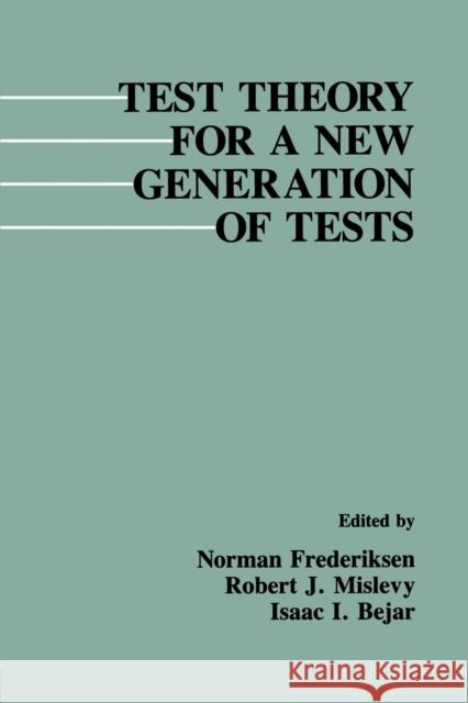 Test Theory for a New Generation of Tests  9781138866584 Taylor & Francis Group