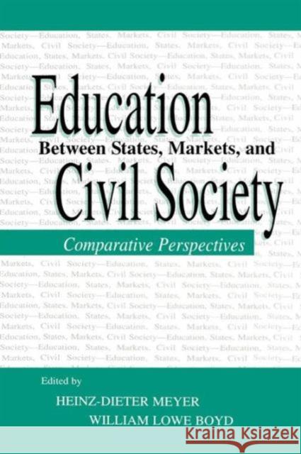 Education Between State, Markets, and Civil Society: Comparative Perspectives  9781138866768 Taylor & Francis Group