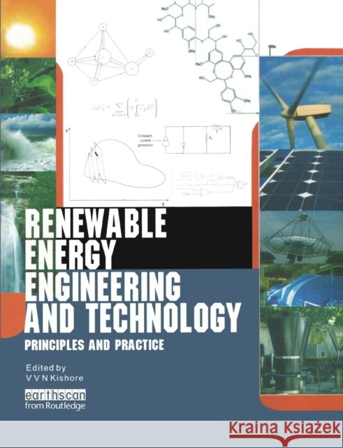 Renewable Energy Engineering and Technology: Principles and Practice V. V. N. Kishore 9781138866980 Routledge