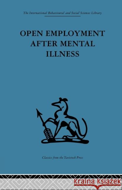 Open Employment After Mental Illness Philip Cooper Nancy Wansbrough 9781138867444 Routledge