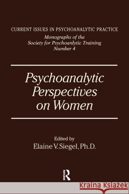 Psychoanalytic Perspectives on Women Elanie V. Siegel 9781138869202 Routledge