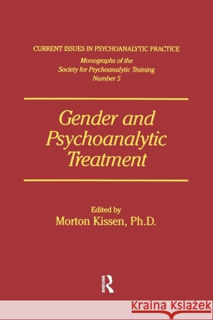 Gender and Psychoanalytic Treatment Morton Kissen 9781138869226 Routledge