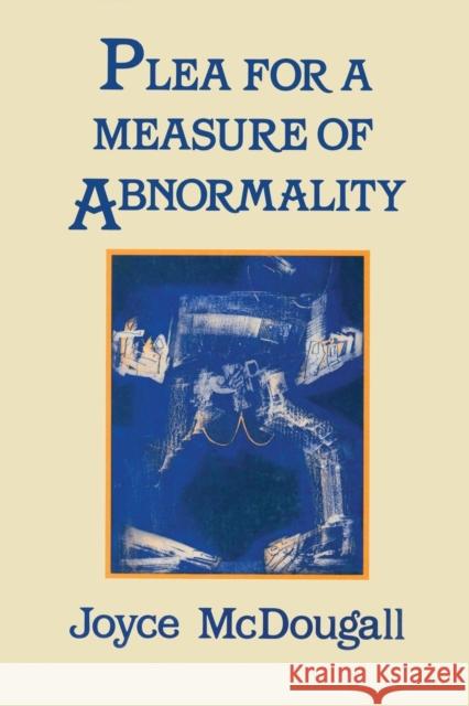 Plea for a Measure of Abnormality Joyce McDougall 9781138869240 Routledge