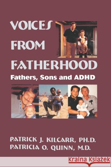 Voices From Fatherhood: Fathers Sons & Adhd Kilcarr, Patrick 9781138869493 Routledge