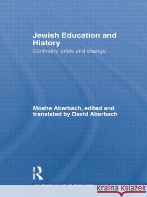 Jewish Education and History: Continuity, Crisis and Change  9781138869813 Taylor and Francis