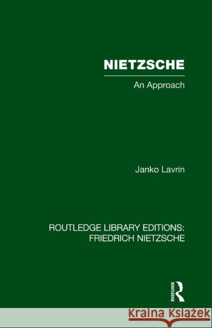 Nietzsche: An Approach Janko Lavrin 9781138870598 Routledge