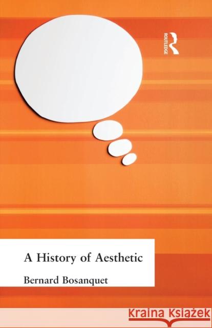 A History of Aesthetic Bernard Bosanquet 9781138870765