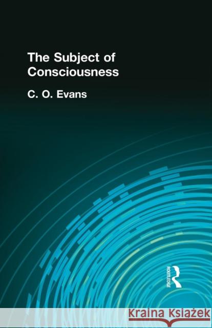 The Subject of Consciousness C. O. Evans 9781138871137 Routledge