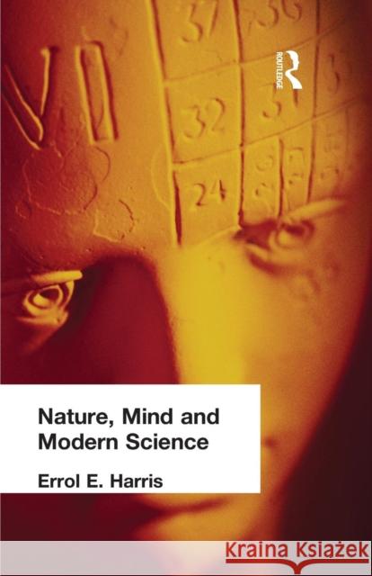 Nature, Mind and Modern Science Harris Errol E. 9781138871151