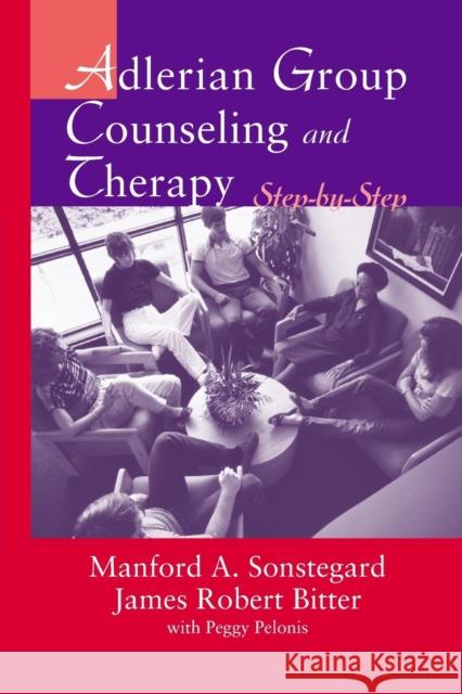Adlerian Group Counseling and Therapy: Step-by-Step Bitter, James Robert 9781138871588