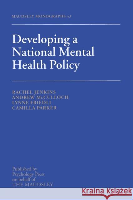 Developing a National Mental Health Policy Rachel Jenkins 9781138871953 Psychology Press