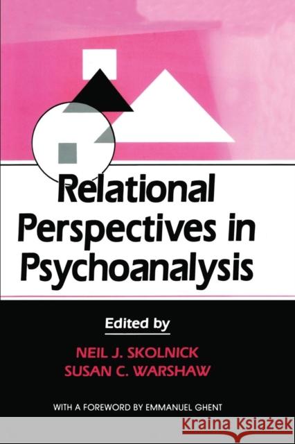 Relational Perspectives in Psychoanalysis Neil J. Skolnick Susan C. Warshaw 9781138872318 Routledge