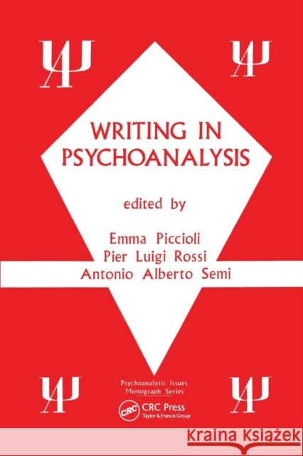 Writing in Psychoanalysis Emma Piccioli Pier L. Rossi 9781138872554