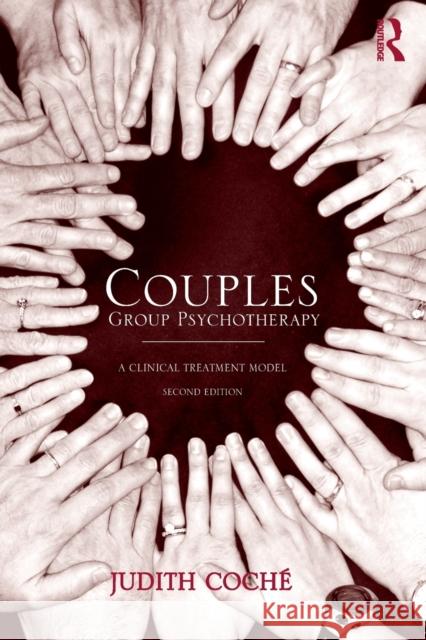 Couples Group Psychotherapy: A Clinical Treatment Model  9781138872684 Taylor and Francis