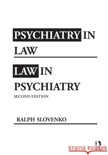 Psychiatry in Law / Law in Psychiatry, Second Edition  9781138872967 Routledge