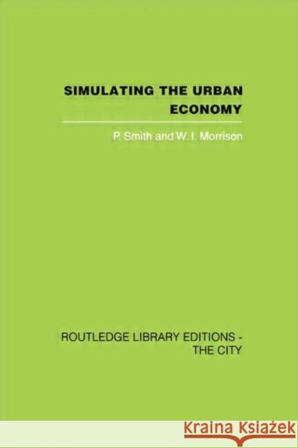 Simulating the Urban Economy: Experiments with Input-Output Techniques  9781138873971 Taylor and Francis