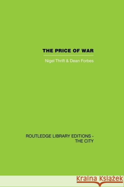 The Price of War: Urbanization in Vietnam, 1954-1985 Nigel Thrift Dean Forbes 9781138873988 Routledge