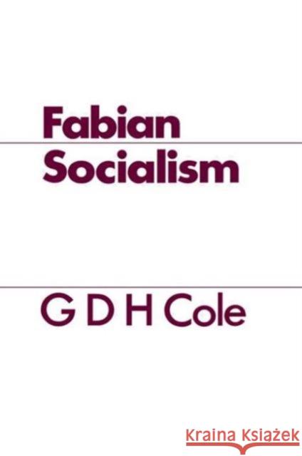 Fabian Socialism G. D. H. Cole 9781138874640 Routledge