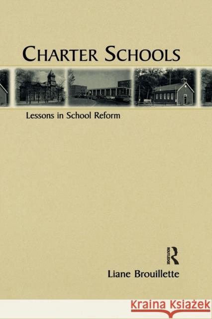 Charter Schools: Lessons in School Reform Liane Brouillette 9781138874671 Routledge