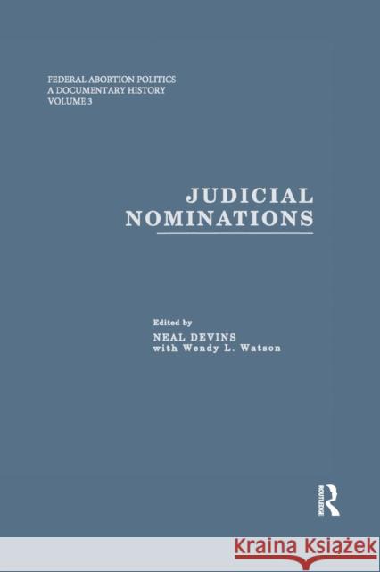Judicial Nominations Neal Devins Wendy L. Watson 9781138874701 Routledge