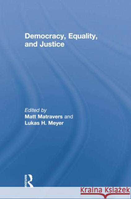 Democracy, Equality, and Justice  9781138874831 Taylor and Francis