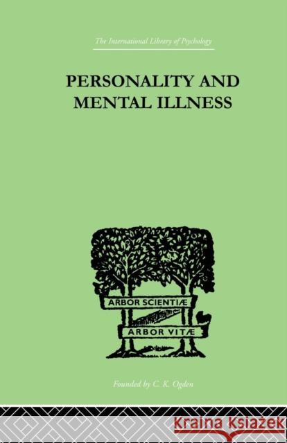 Personality and Mental Illness: An Essay in Psychiatric Diagnosis John Bowlby 9781138874862 Routledge