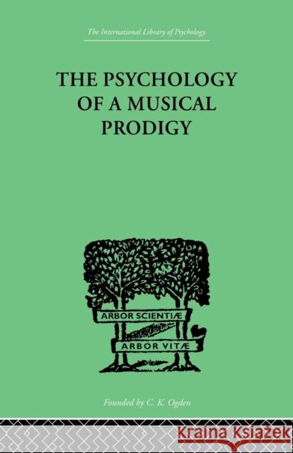 The Psychology of a Musical Prodigy G. Revesz 9781138875036 Routledge