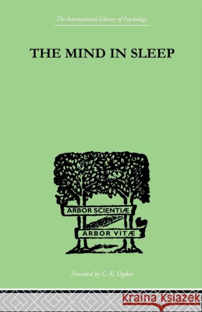 The Mind in Sleep R. F. Fortune 9781138875234 Routledge