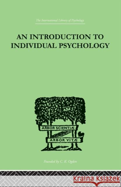 An Introduction to Individual Psychology Rudolf Dreikurs 9781138875371 Routledge