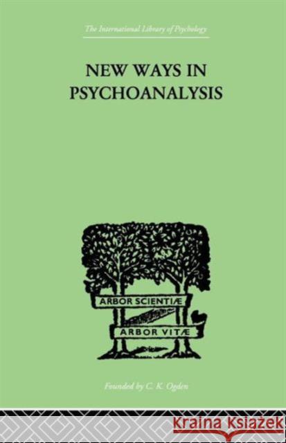 New Ways in Psychoanalysis Karen, MD Horney 9781138875630 Routledge