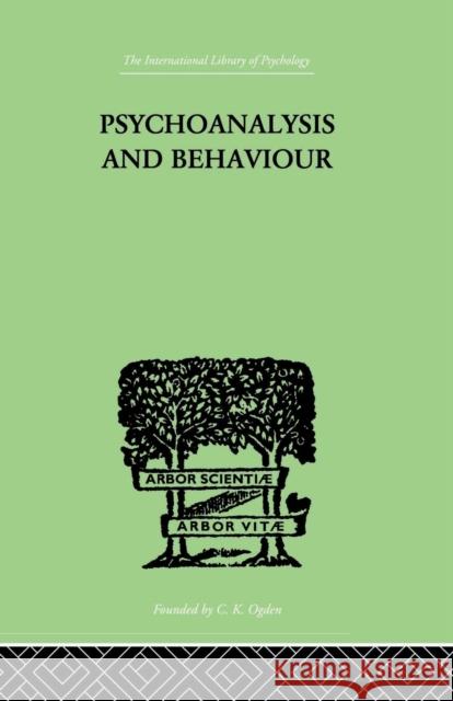 Psychoanalysis and Behaviour Andr Tridon 9781138875715 Routledge