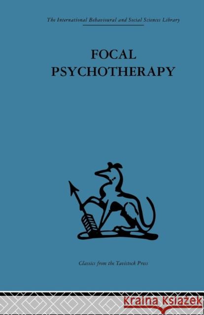 Focal Psychotherapy: An Example of Applied Psychoanalysis Michael Balint Enid Balint  9781138875913 Routledge
