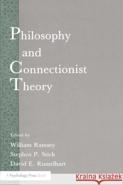 Philosophy and Connectionist Theory William M. Ramsey David E. Rumelhart William Ramsey 9781138876088