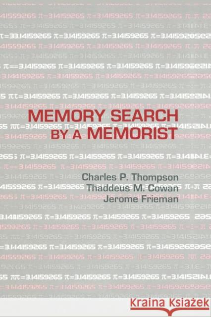Memory Search by a Memorist Charles P. Thompson Thaddeus M. Cowan 9781138876354 Psychology Press