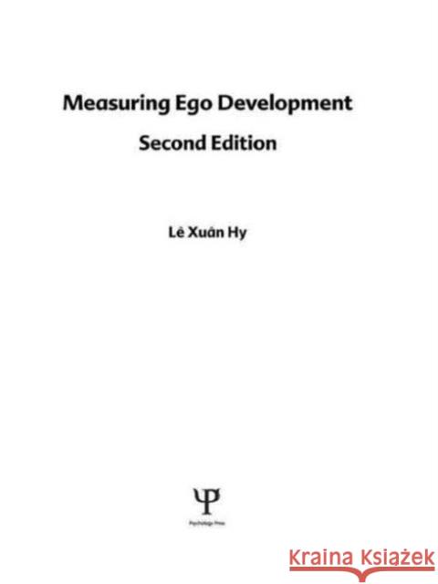 Measuring Ego Development Le Xuan Hy Jane Loevinger L. -Xu N. Hy 9781138876552 Psychology Press