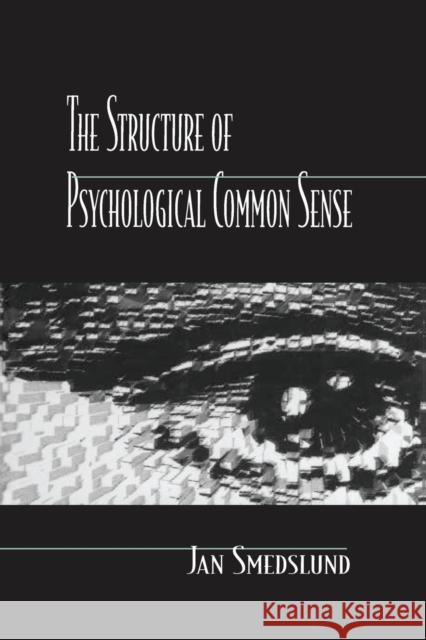 The Structure of Psychological Common Sense Jan Smedslund 9781138876668 Psychology Press