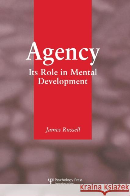 Agency: Its Role in Mental Development James Russell 9781138876965