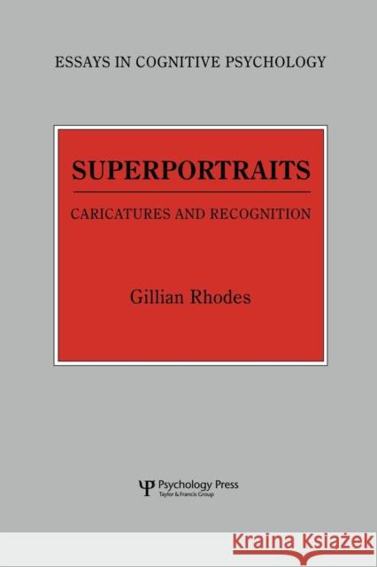 Superportraits: Caricatures and Recognition Gillian Rhodes 9781138877078