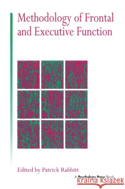 Methodology of Frontal and Executive Function Patrick Rabbitt 9781138877139 Psychology Press