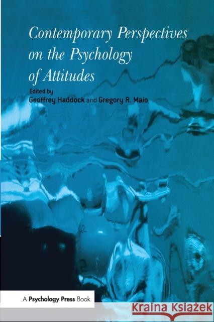 Contemporary Perspectives on the Psychology of Attitudes Geoffrey Haddock Gregory R. Maio 9781138877481