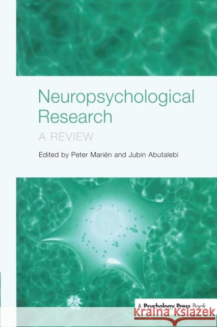 Neuropsychological Research: A Review Peter Marien Jubin Abutalebi 9781138877573 Psychology Press