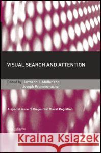 Visual Search and Attention: A Special Issue of Visual Cognition Herman Muller Joseph Krummenacher 9781138877665 Psychology Press