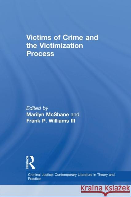 Victims of Crime and the Victimization Process McShane 9781138878518